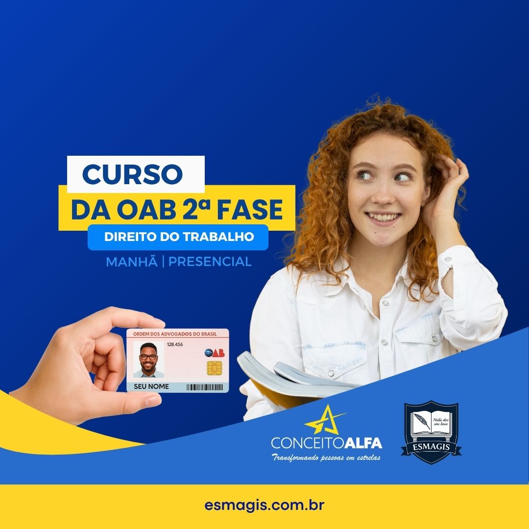 SEGUNDA FASE OAB 44º - DIREITO DO TRABALHO – MANHÃ (PRESENCIAL)