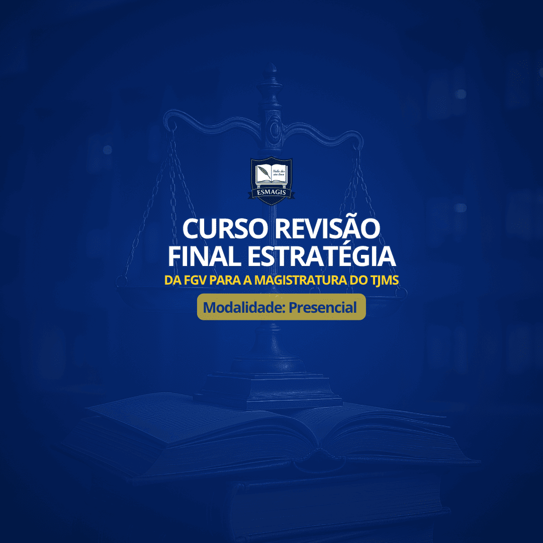 Curso Revisão Final Estratégica da FGV para a Magistratura do TJMS (Presencial)