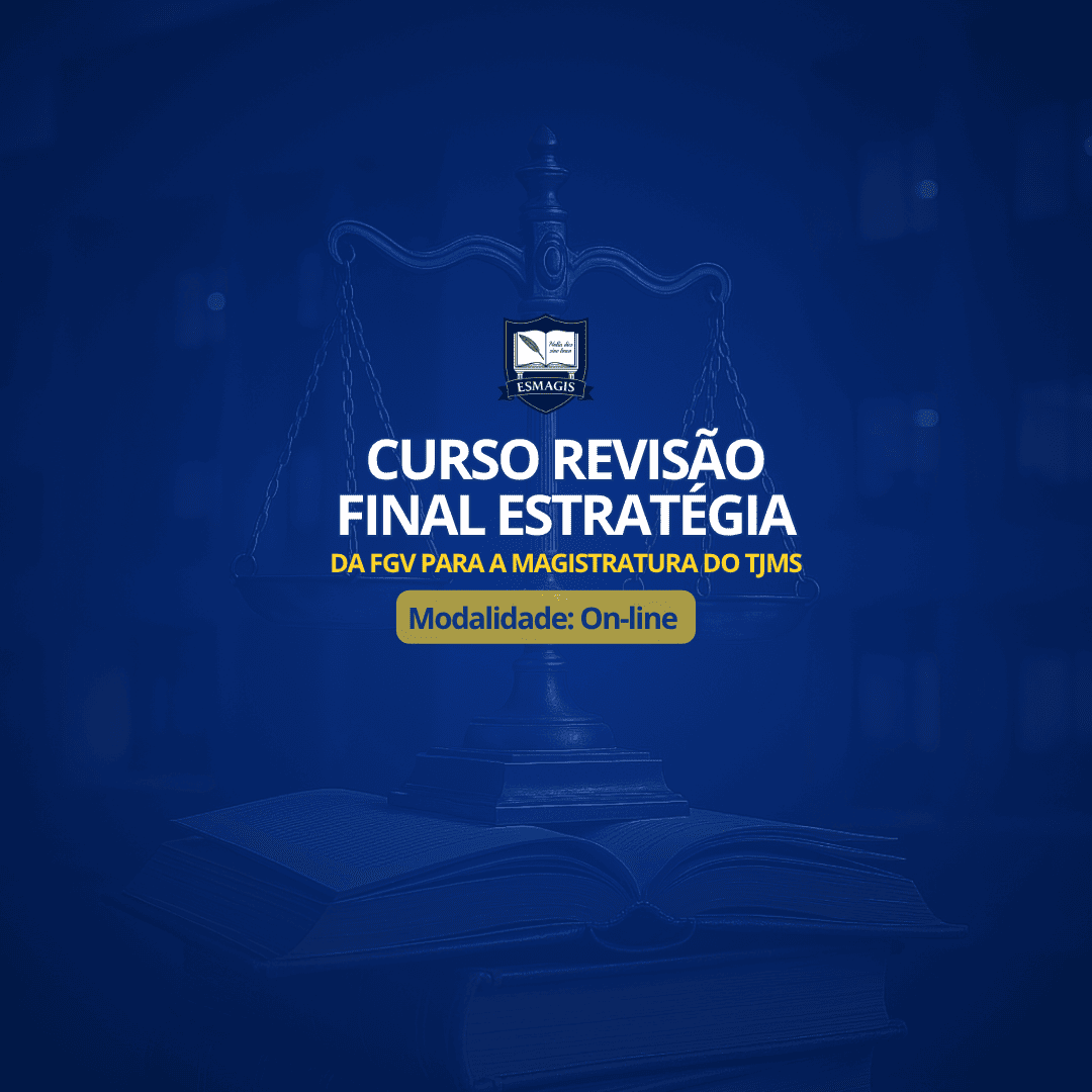 Curso Revisão Final Estratégica da FGV para a Magistratura do TJMS (On-line)